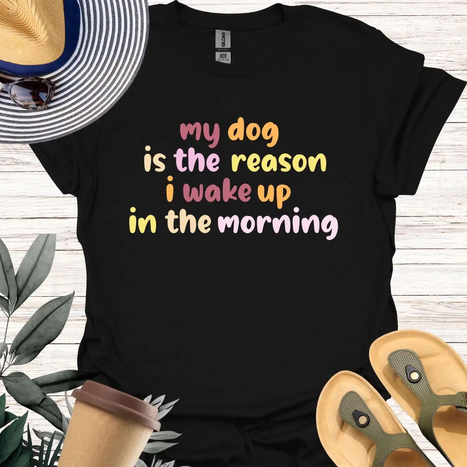 My Dog Is The Reason To Wake Up In Morning T Shirt