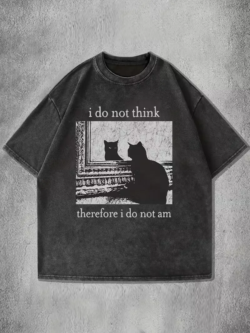 

Men Vintage Washed T Shirt I Do Not for THINK Therefore I Do Not Am Cat Women Streetwear Cotton Oversized Tee Unisex Hip Hop Top