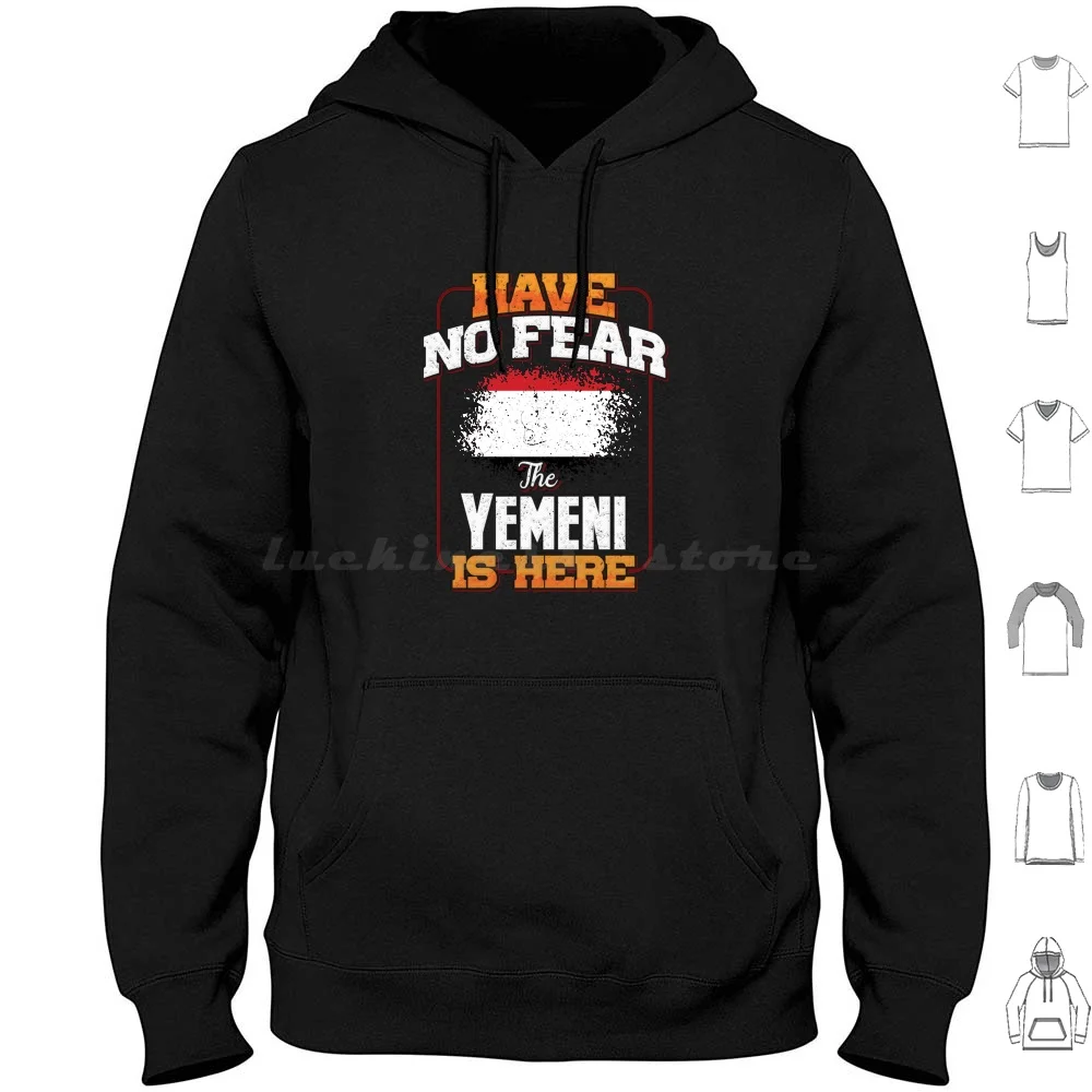 Have No Fear The Yemeni Is Here-Gift For Yemeni From With Yemen Hoodie Cotton Long Sleeve Yemeni Pride Yemen Flag Yemeni Flag