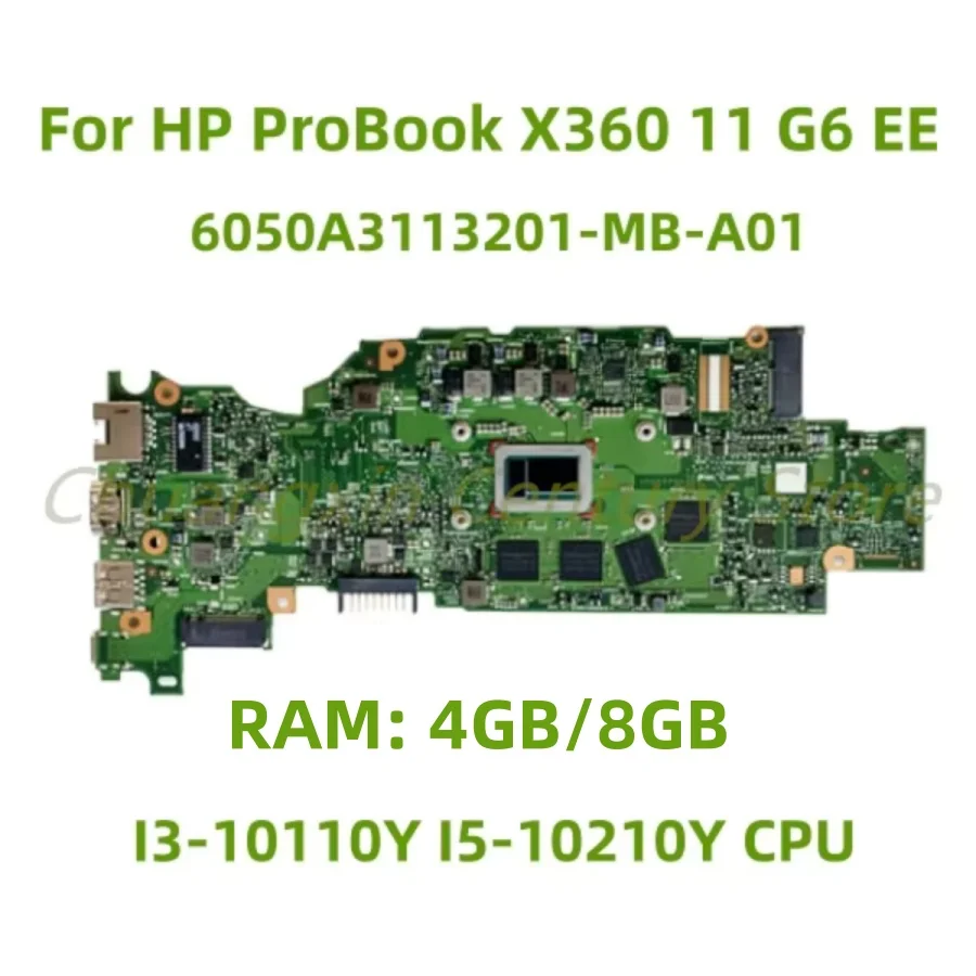 Suitable for HP ProBook X360 11 G6 EE laptop motherboard 6050A3113201-MB-A01 with I3-10110Y I5-10210Y CPU 8GB-RAM 100% Tested