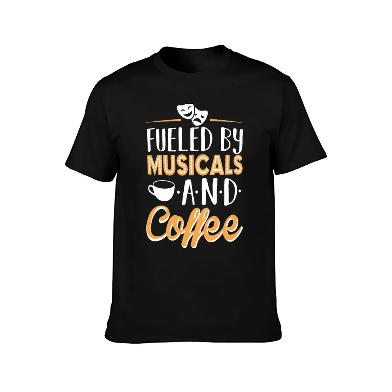 Fueled by Musicals and Coffee T-Shirt Water Resistant Casual T-Shirt(4XL 5XL 6XL No Shipping)
