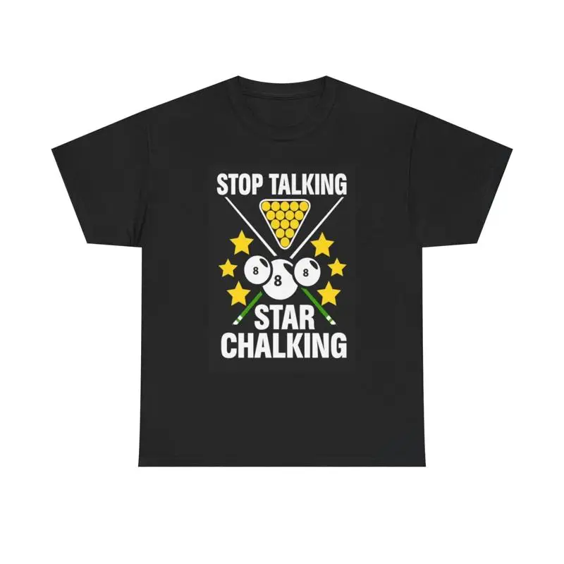 Stop Talking Start Chalking Pool Funny T Shirt Heavy Cotton
