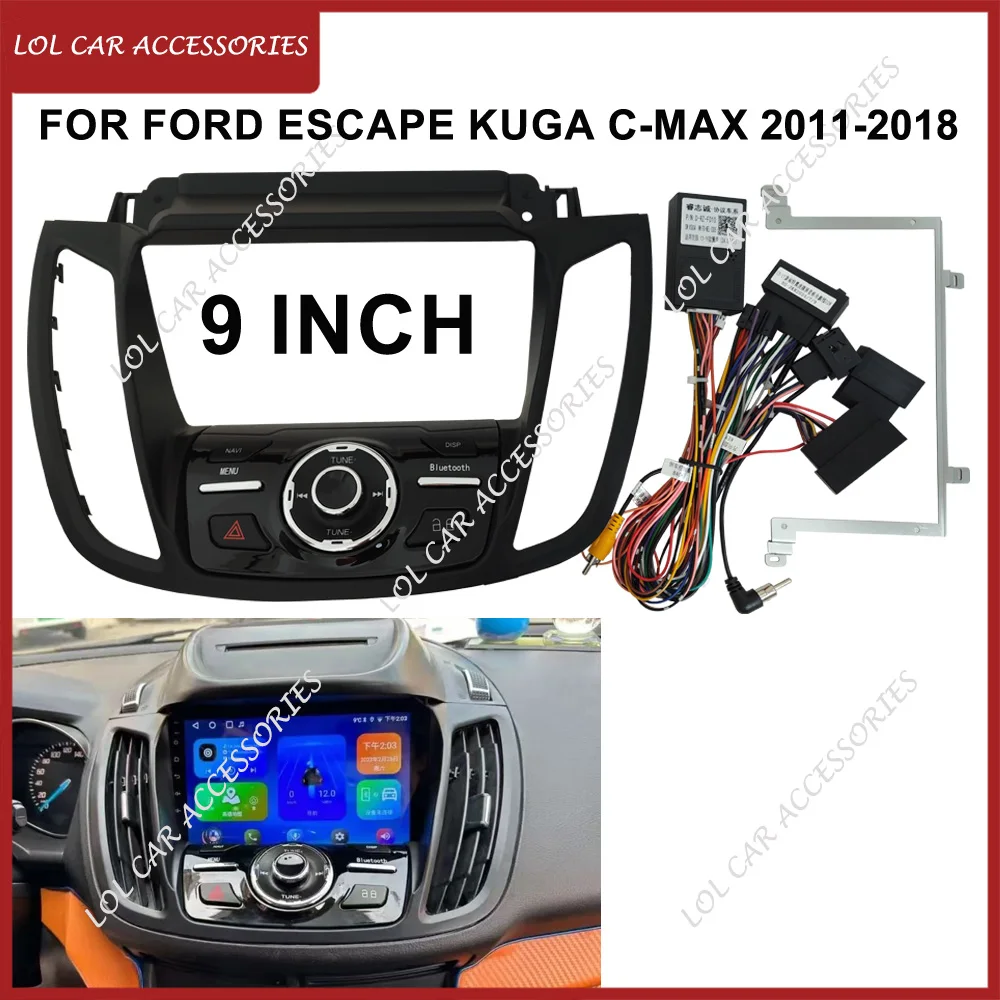 9 Inch For FORD Escape Kuga C-max 2011-2018 Car Radio Stereo Android MP5 Player 2 Din Head Unit Fascia Dash Board Casing Frame