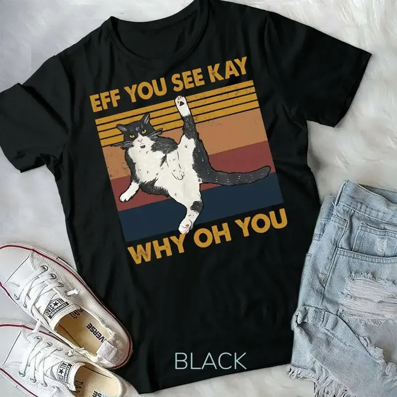 Eff You See Kay Why Oh You Cat Retro Vintage Unisex Form T Shirt