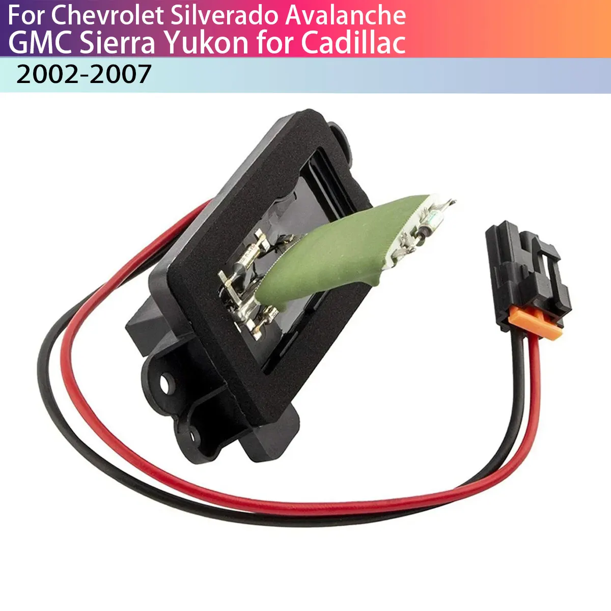 A/C Heater Blower Motor Resistor Fan Speed Control for Chevrolet Silverado Avalanche GMC Sierra Yukon for Cadillac