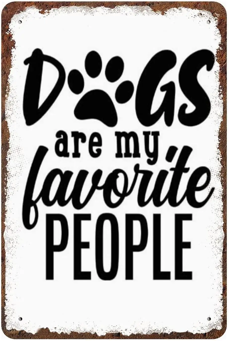 Metal Tin Sign Funny Dogs Are My Favorite People Retro Tin Signs Funny Vintage Novelty Sign For Kitchen Pub Yard Garden Far sign