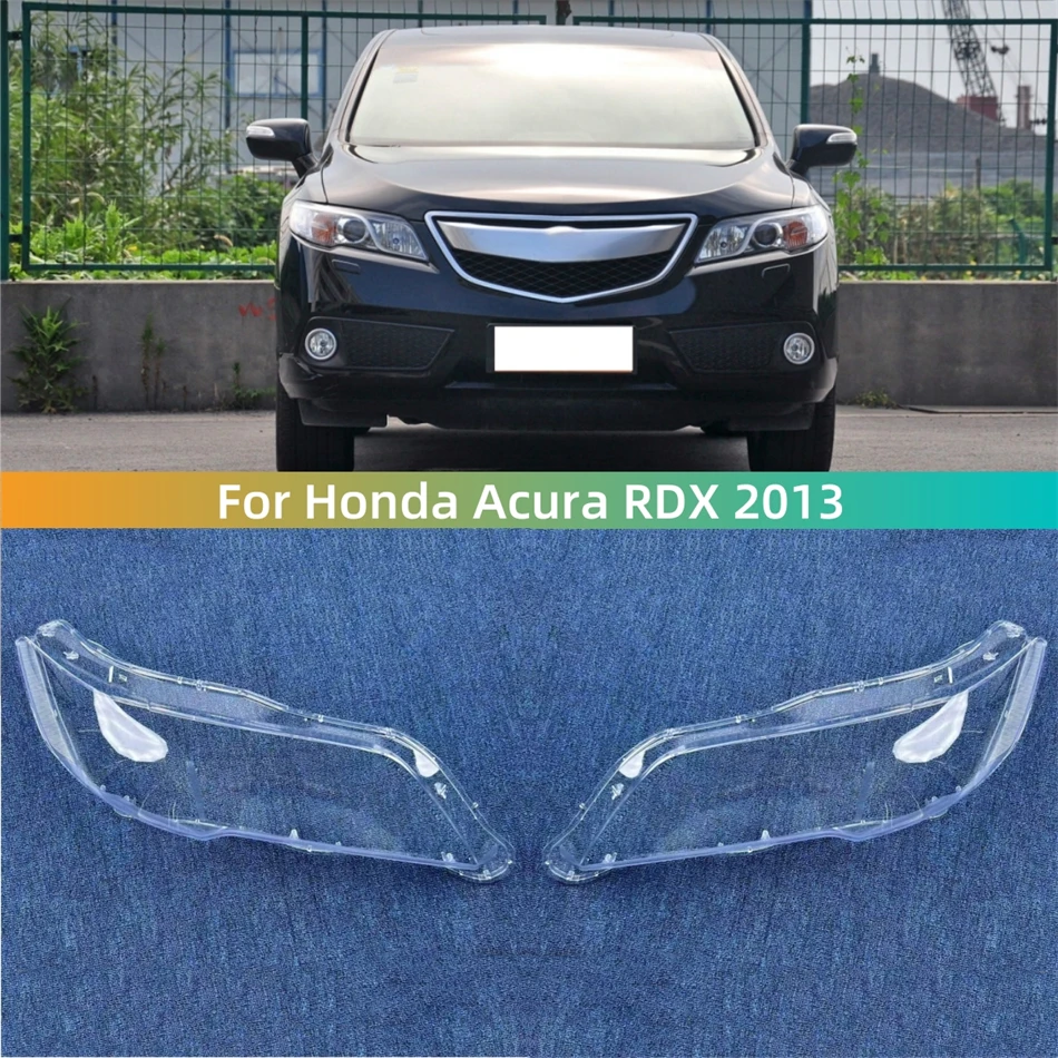 

For Honda Acura RDX 2013 Car Products Lights Cover Headlights Lens Car Front Headlight Lens Cover Lights Shell