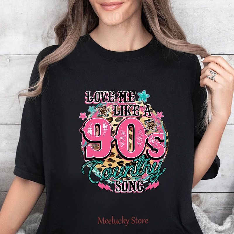 As mulheres me amam como uma camiseta estampada de música country dos anos 90, blusa casual feminina, moda verão