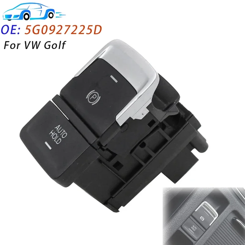 Fit For Volkswagen VW Golf MK7 2013-2019 Car Electronic Handbrake Parking Hand Brake Control Switch Button Assembly 5G0927225D