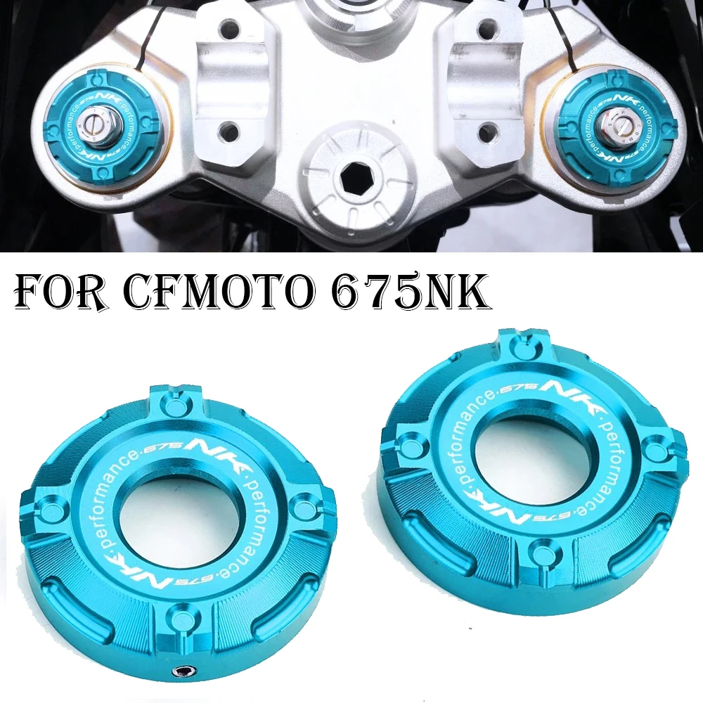 Für CFMOTO 675NK 675 NK 2024 2025 2026 CNC Aluminium Motorrad Gabel Federung Vorderer Stoßdämpfer Säulenkappe 675NK Zubehör
