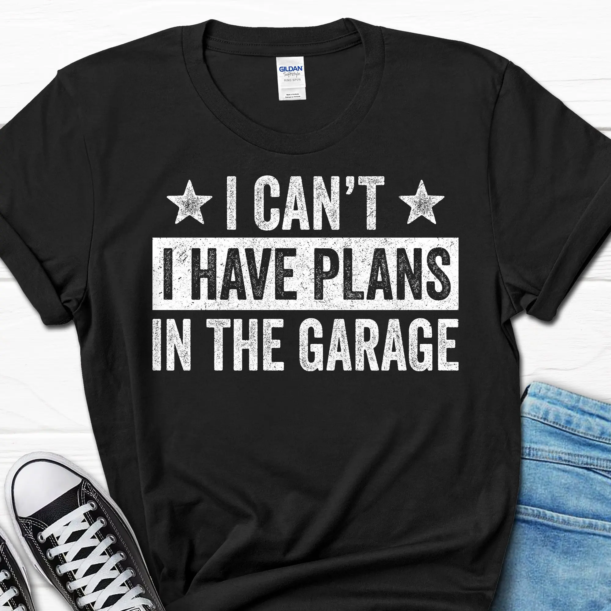 I Can't Have Plans In The Garage T Shirt Father's Day Car Lover Husband Engineer Mechanic Funny Auto