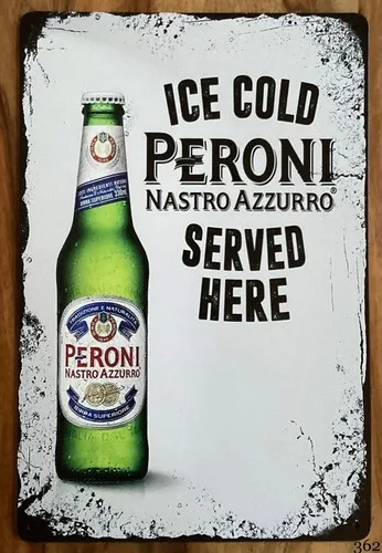 PERONI VINTAGE BEER KITCHEN PUB BAR METAL SIGN TIN RETRO PLAQUE GARAGE MAN CAVE --Tin Sign