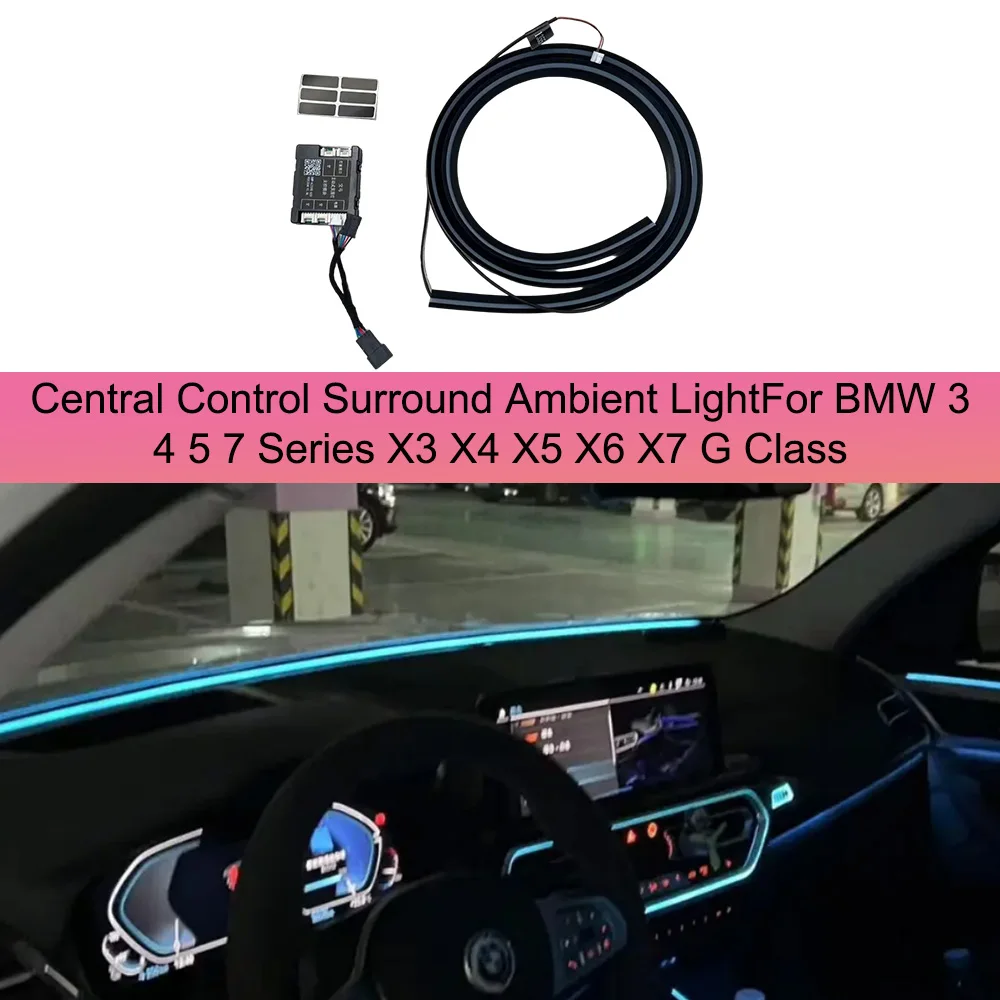 

Central Control Surround Dashboard Ambient Light For BMW 3 4 5 7 series X3 X4 X5 X6 X7 G class Front Windshield Ambient Light