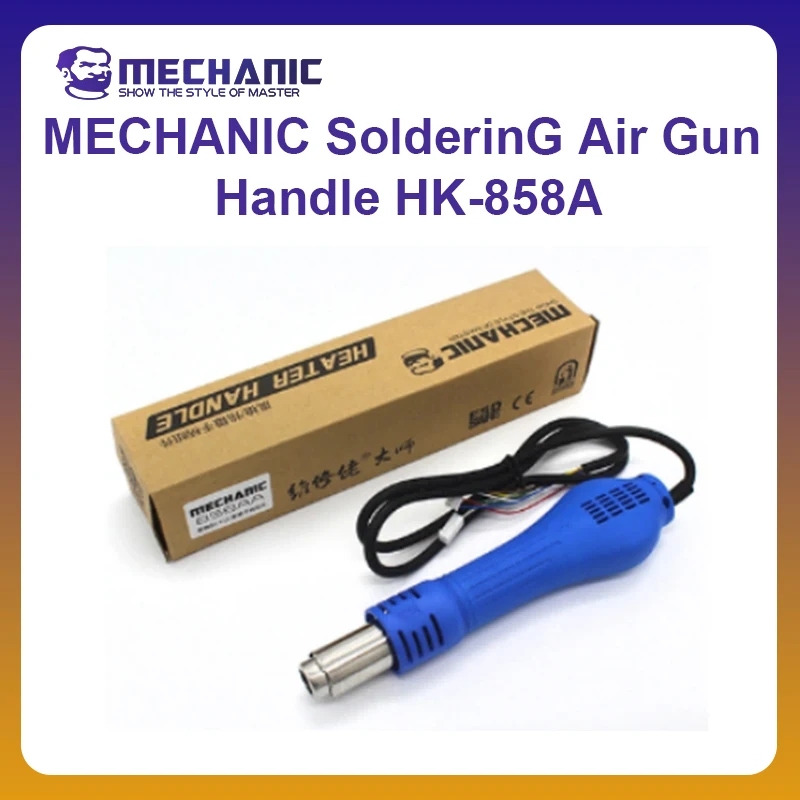 MECHANIC OFFICIAL HK-858A 220V Hot Air Gun Universal Handle Suitable For Mobile Phone Electronic Motherboard Repair Toolss