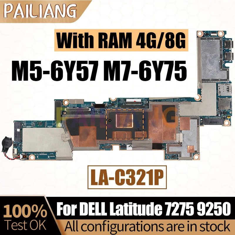 

For Dell Latitude 7275 9250 Notebook Mainboard LA-C321P M5-6Y57 4G M5-6Y57 8G 0P98DK 0PDKYR Laptop Motherboard Full Tested