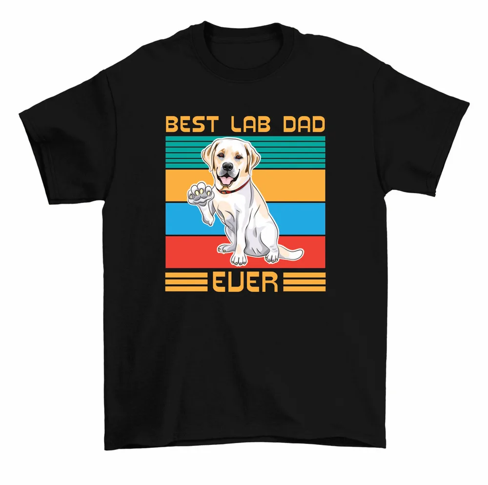 Best Lab Dad Ever T-Shirt Labrador Retriever Father's Day Gift Tee Men High Quality 100%Cotton Short Sleeve