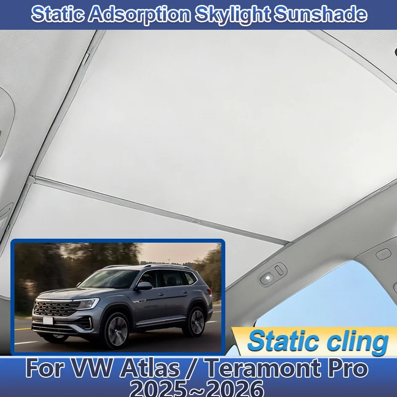 Car Skylight Sunshade For Volkswagen VW Atlas Teramont Pro MK2 2025 2026 Sunroof Shades Electrostatic Adsorption Car Accessories