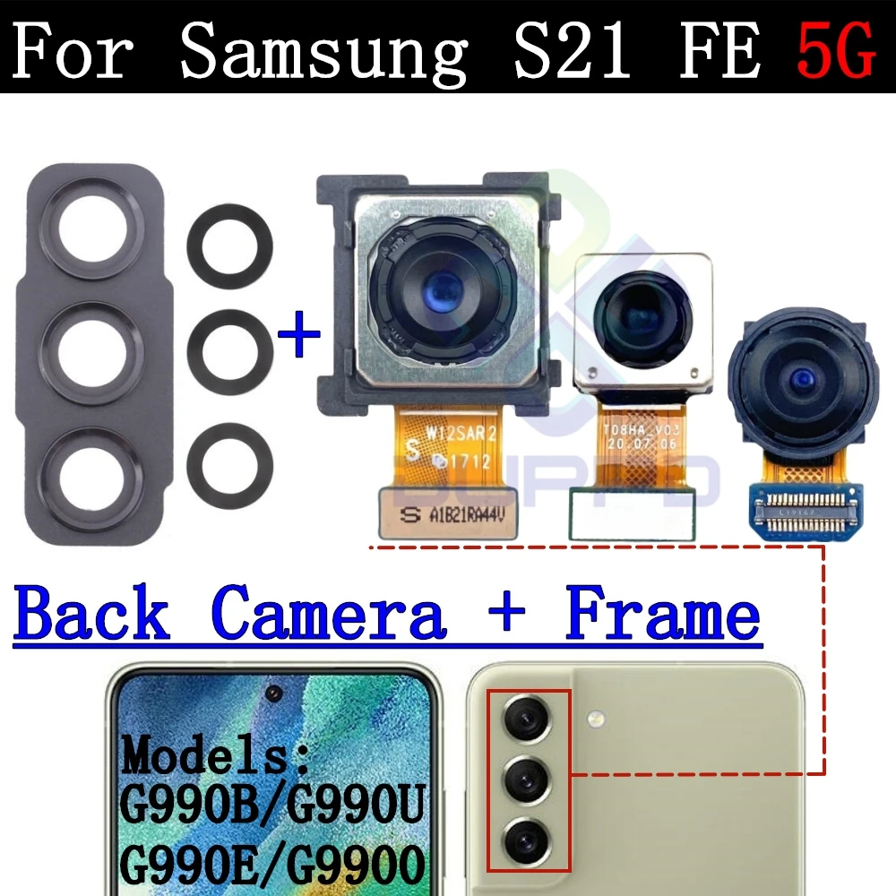 Back Camera Cover Lens For Samsung Galaxy S21 FE 5G SM-G990 Ultrawide + Wide + Main Front Rear Camera Module Flex Parts