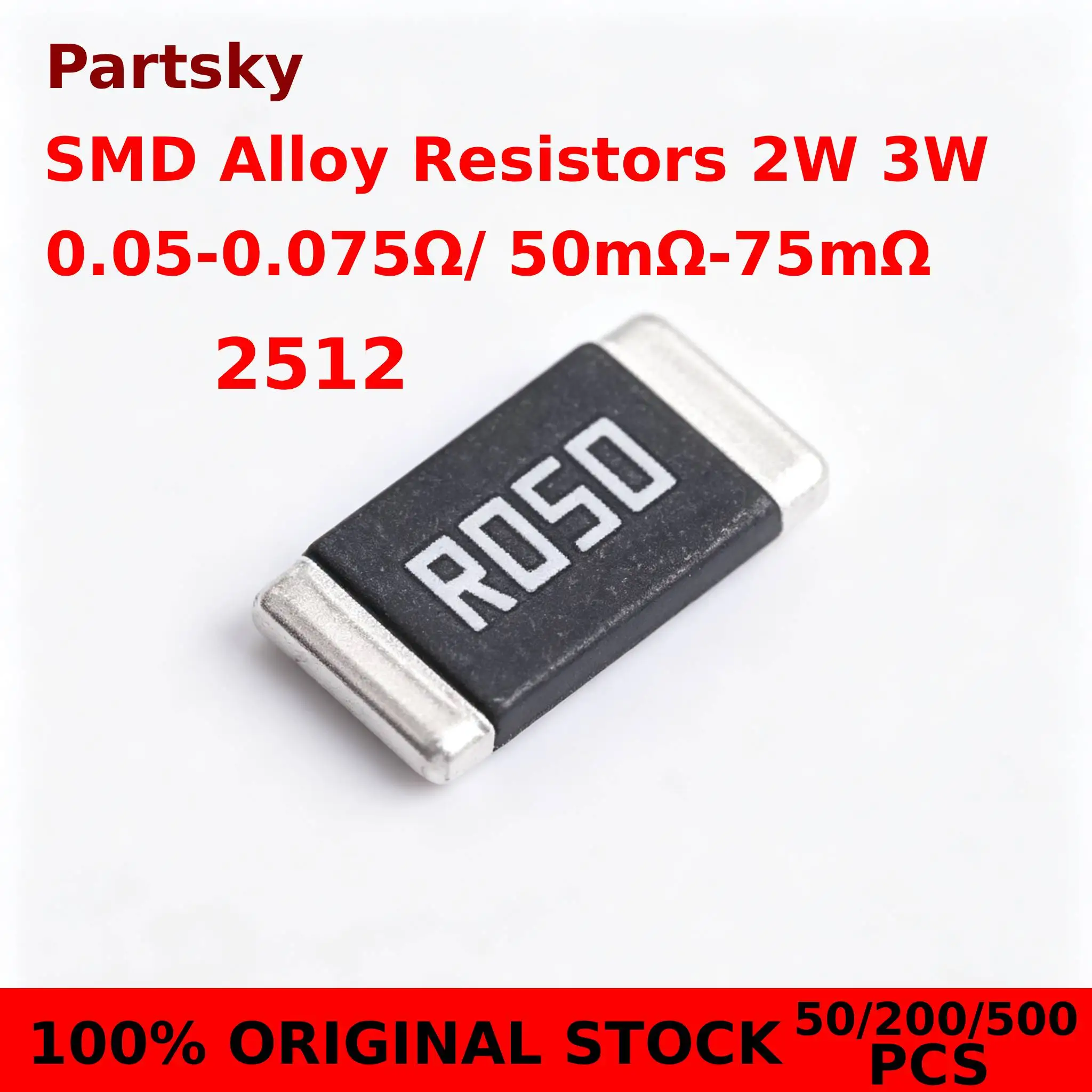 50/200/500pcs 3W 2W 2512 SMD Alloy Resistor 1% 0.05R 0.06R 0.068R 0.07R 0.075 50mR 60mR 68mR 70mR 75mR ohm Resistance IN STOCK