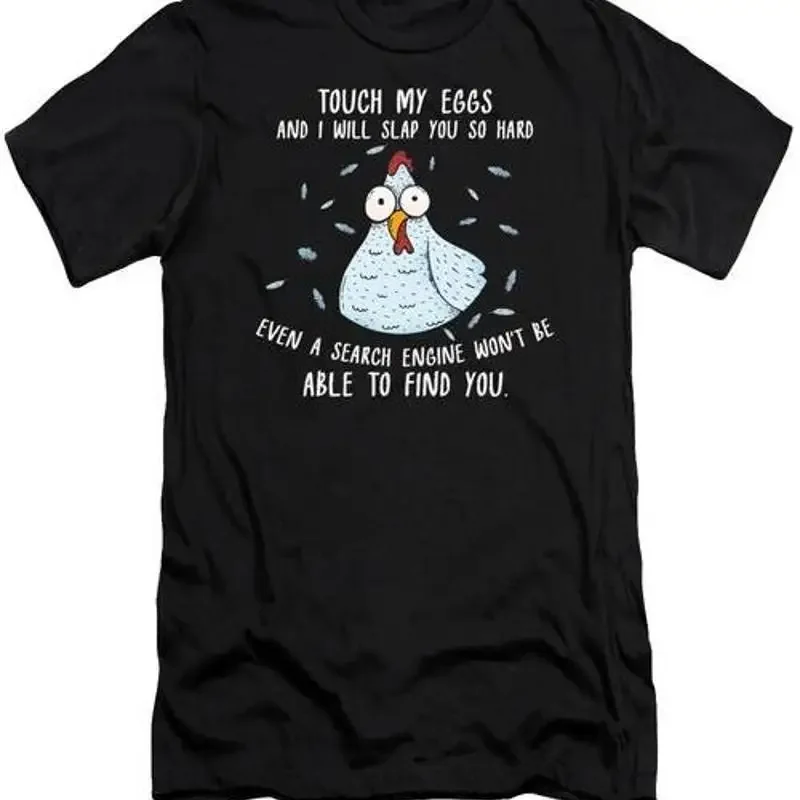 Touch my Eggs And I will Slap You so Hard farmer T Shirt S 2XL
