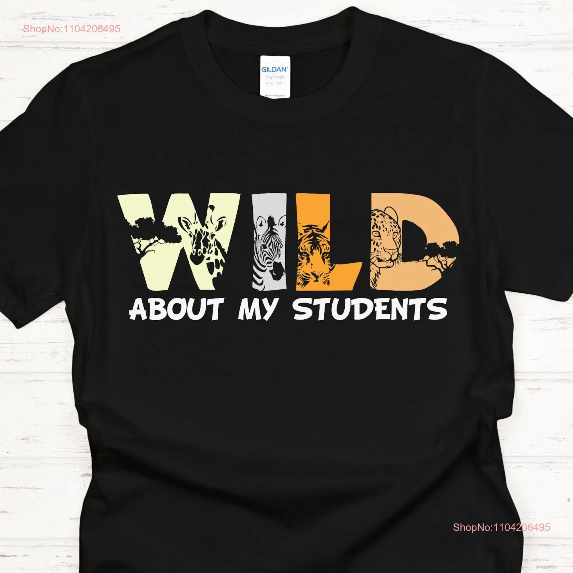 Teacher Appreciation Cute T Shirt Wild About My Students For Life  long or short sleeves