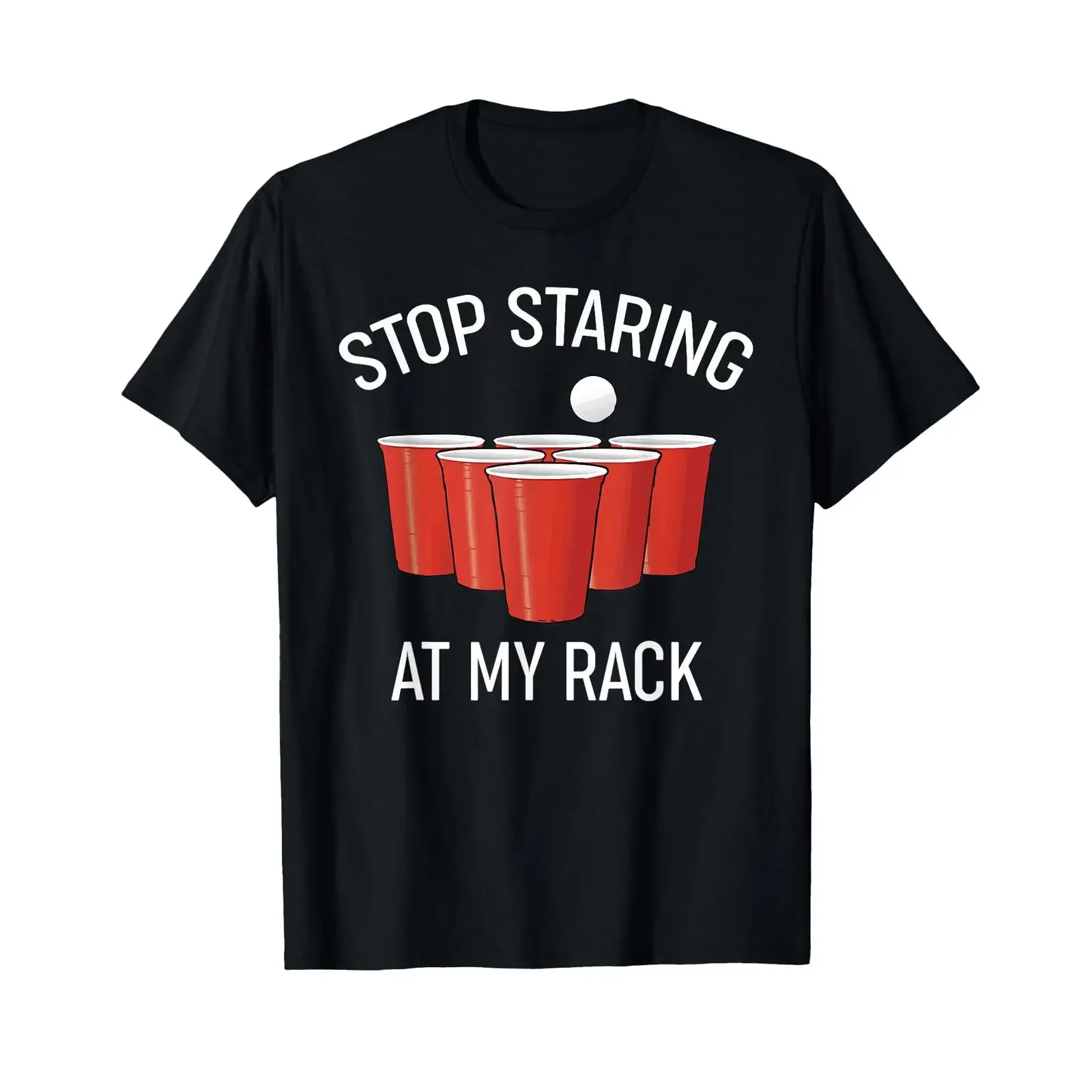 Stop Staring at My Rack Funny Beer Pong Humor T Shirt vintage Washed graphic Casual Slightly homme Unisex Versatile Comfortable