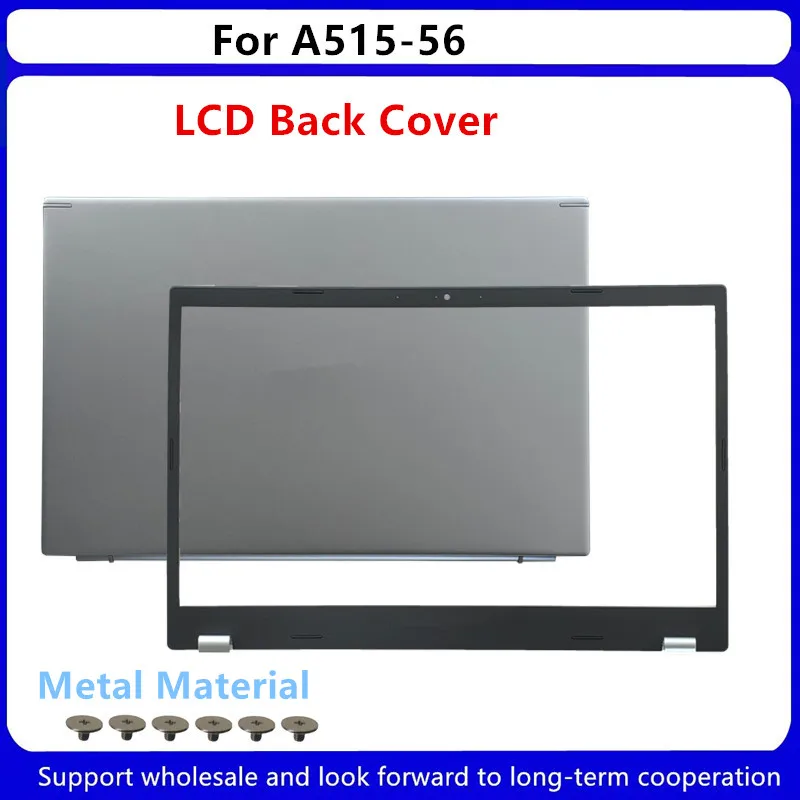 

New For Acer A515-56 LCD Back Cover LCD Front Bezel Cover Metal Material