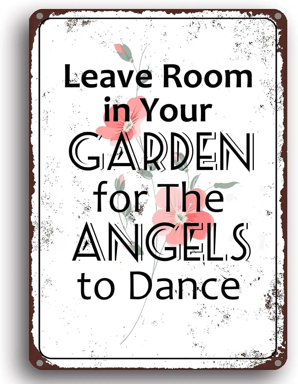 Leave Room In Your Garden For The Angels To Dance Vintage Metal Tin Signs Funny Quote Wall Decor Rustic Yard Sign for Garde sign