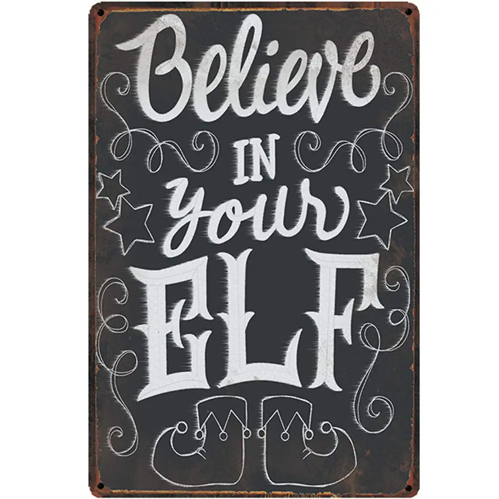 retro design Believe in Your Elf Tin Metal Signs Wall Art | Thick Tinplate Print Poster Wall Decoration