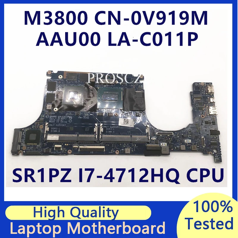 

CN-0V919M 0V919M V919M Mainboard For DELL M3800 Laptop Motherboard W/ SR1PZ i7-4712HQ CPU M1000M 2GB AAU00 LA-C011P 100% Working