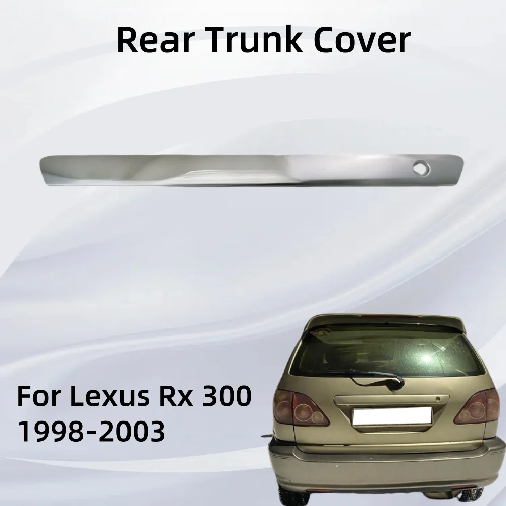 

Car Accessories Exterior Components Decorate Rear Trunk Cover Trim For Lexus Rx 300 1998 1999 2000 2001 2002 2003 Car Exterior
