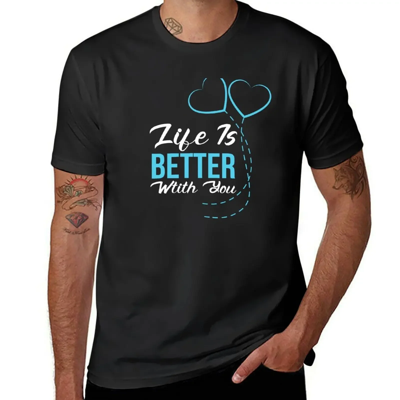 

Life is better with you quote with hearts illustration T-Shirt football t shirt summer shirt mens fashion