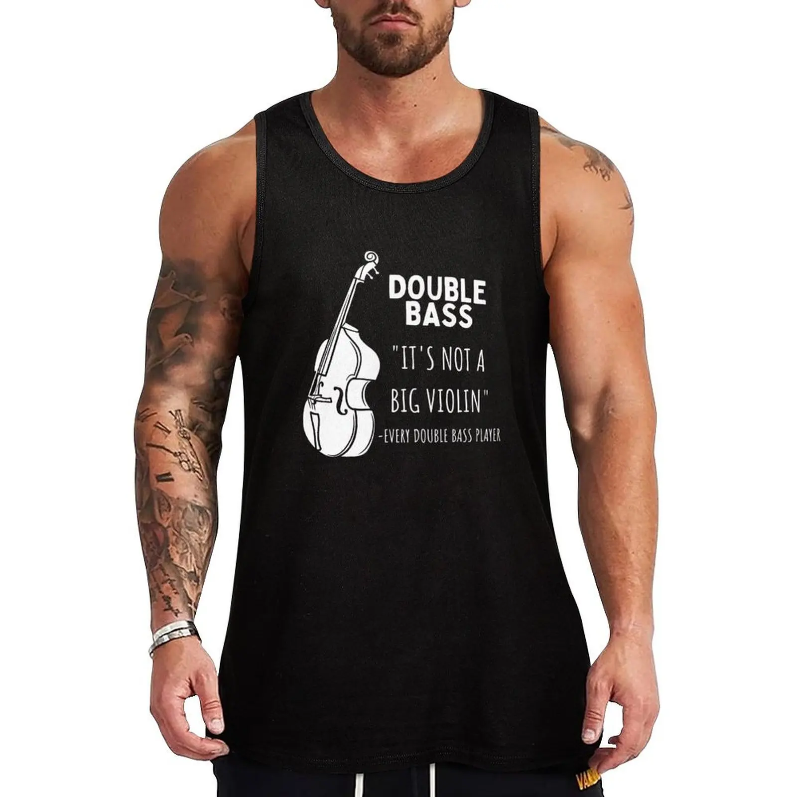 

Double Bass It's Not A Big Violin For Double Bass Player And Classical Musician As A Double Bass Tank Top Bodybuilding shirt