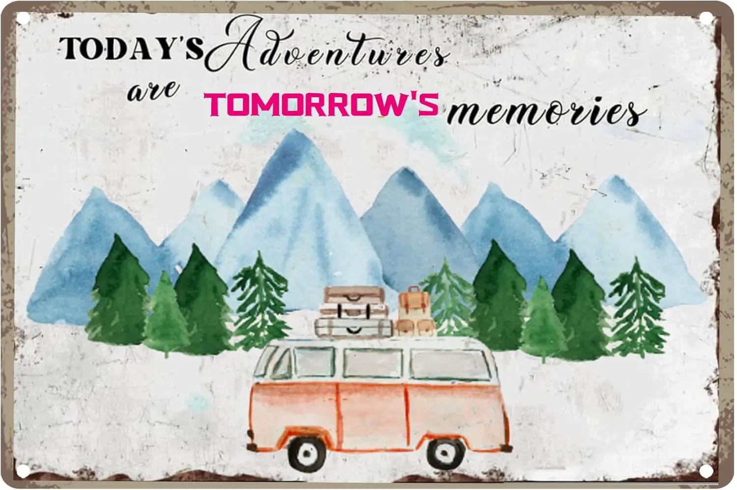 Vintage Metal Tin Signs for Winter Vacation Today's Adventures are Tomorrow's Memories Retro Holiday Metal Signs Camping