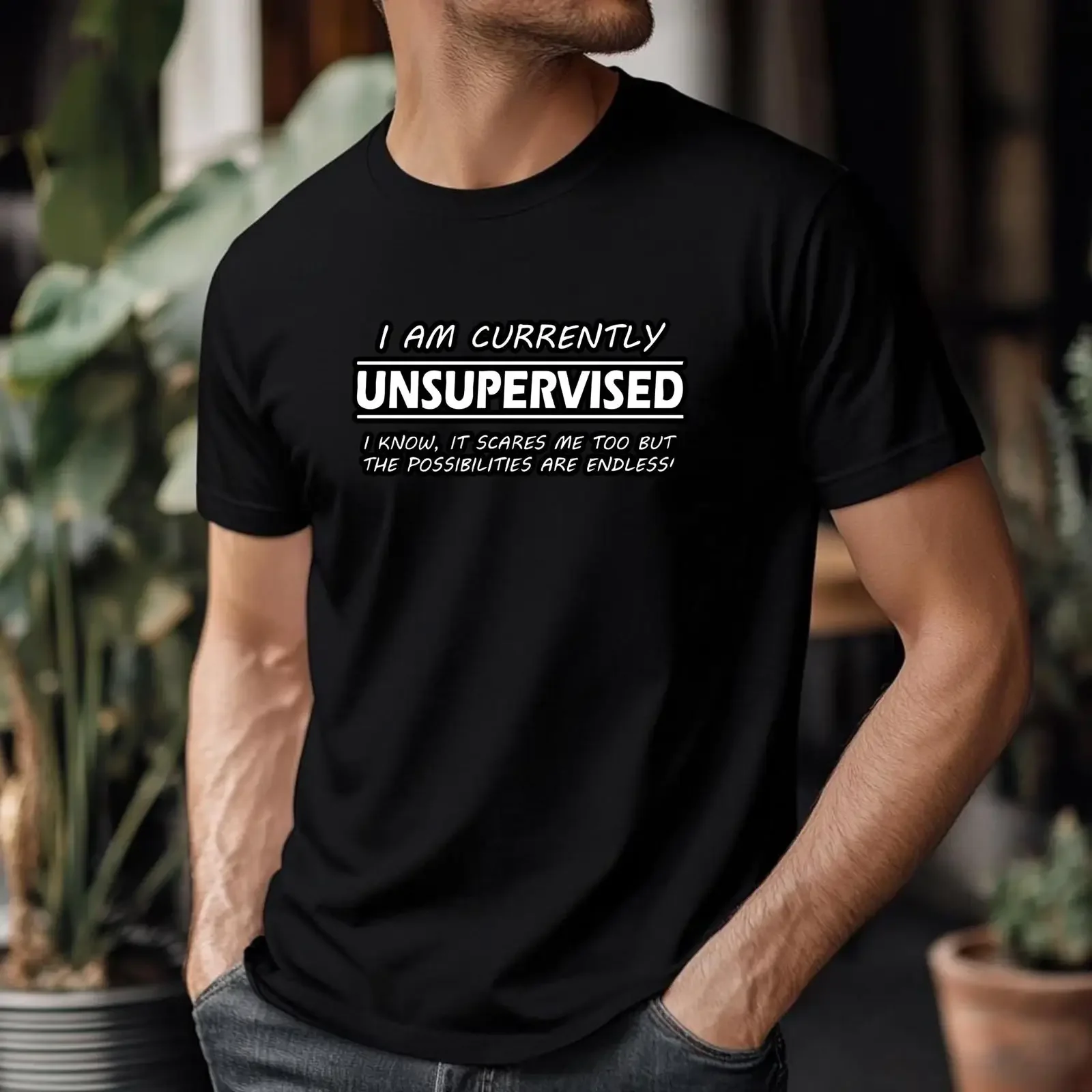 Funny Sarcastic T Shirt I Am Currently Unsupervised vintage Washed Versatile Slightly streetwear Stretched Soft Casual Stylish