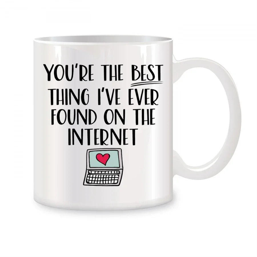 You're The Best Thing I've Ever Found on The Internet Mugs For Her Birthday Gifts Novelty Coffee Ceramic Tea Cups White 11 oz