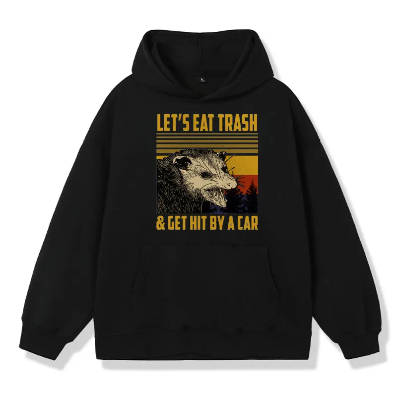 Funny Let's Eat Trash and Get Hit By A Car Vintage Opossum Graphic Print Hoodie Male Raccoon Sweatshirts Fashion Fleece Pullover