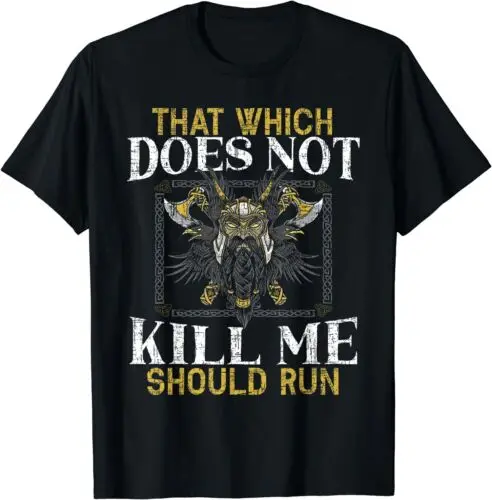  Retro Norse Mythology That Which Does Not Kill Me Should Run T-Shirt