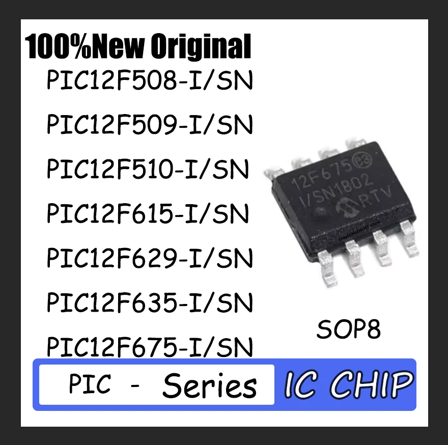 

10PCS Brand new PIC12F508-I/SN PIC12F509-I/SN PIC12F510 PIC12F615 PIC12F629 PIC12F635-I/SN PIC12F675-I/SN Quality assurance