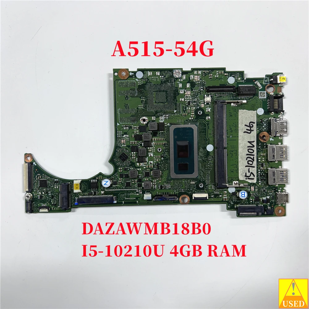 

USED Laptop Motherboard DAZAWMB18B0 for Acer A515-54G A515-54 WITH I5-10210U 4GB RAM Fully Tested 100% Work