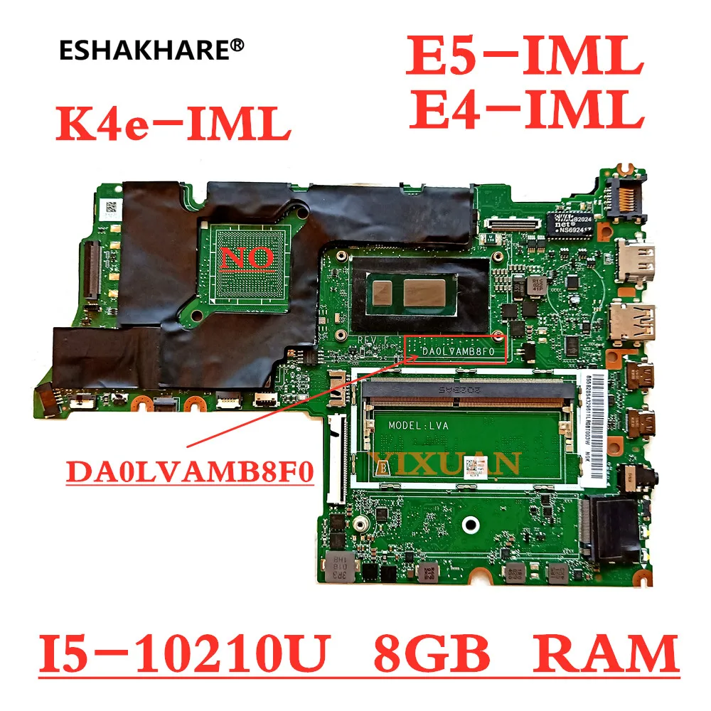 

Материнская плата DA0LVAMB8F0 для Lenovo ThinkBook E4-IML E5-IML K4e-IML, материнская плата для ноутбука с искусственным объемом 8 ГБ ОЗУ 100%, тестовая работа