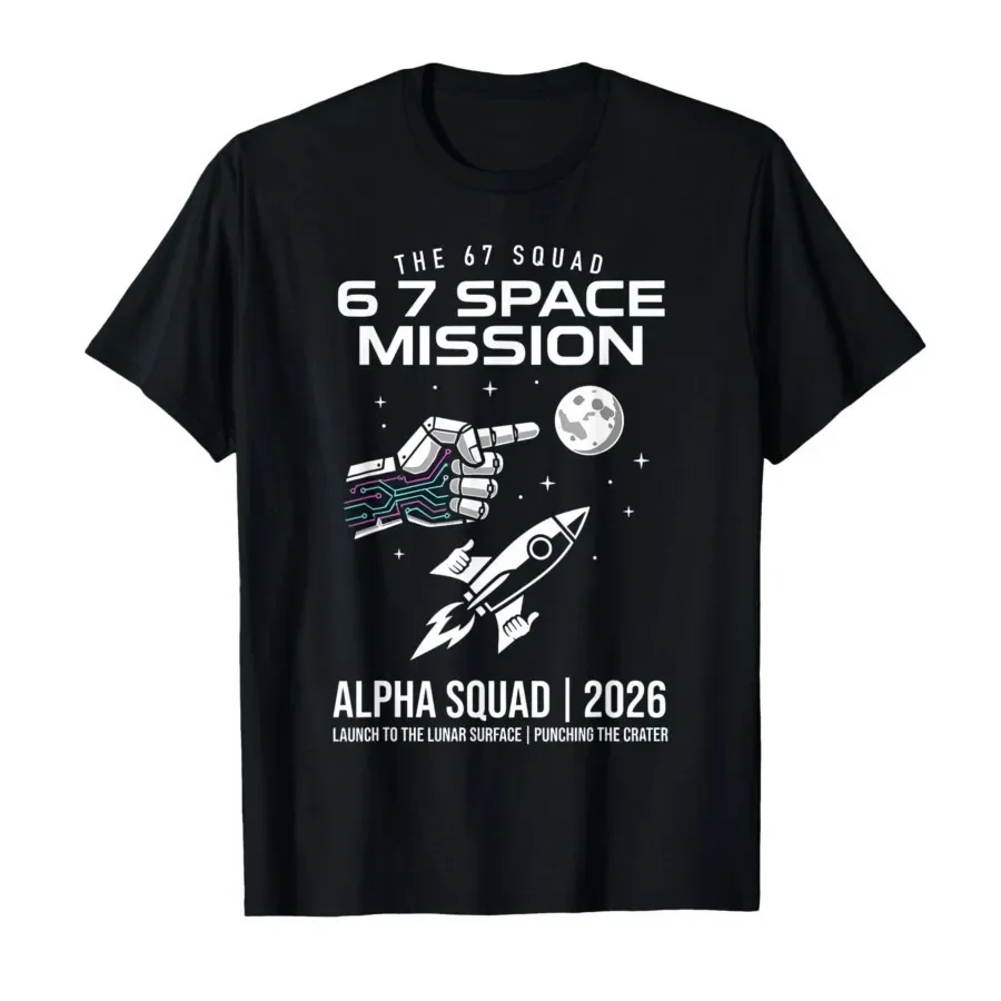 

Funny 6 7 Meme Moon Space Mission 2026 Alpha T-shirt For Men Women 100% Cotton T Shirts Short Sleeve Tops 0410-1