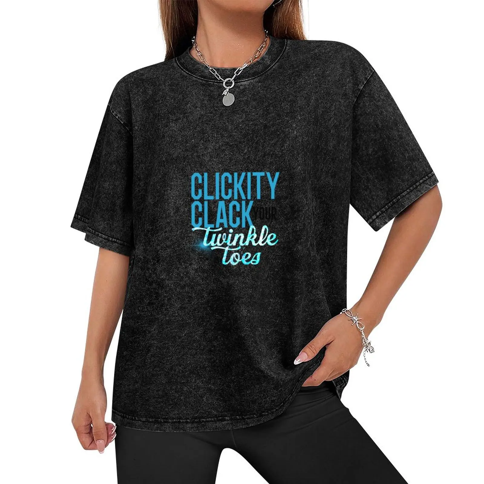 Clickity Clack Your Twinkle Toes T-Shirt oversized graphic tee shirts graphic plus size tops mens t shirt graphic