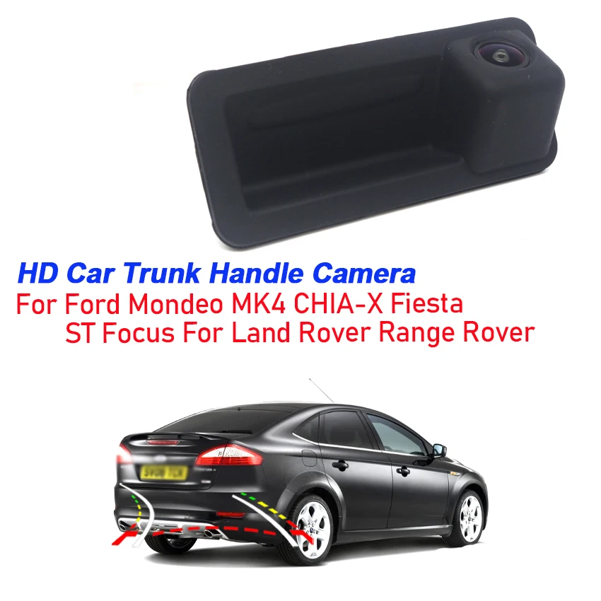 

HD CCD 1080P Vehicle Reverse Backup Trunk Handle Camera For Ford Mondeo MK4 CHIA-X Fiesta ST Focus For Land Rover Range Rover