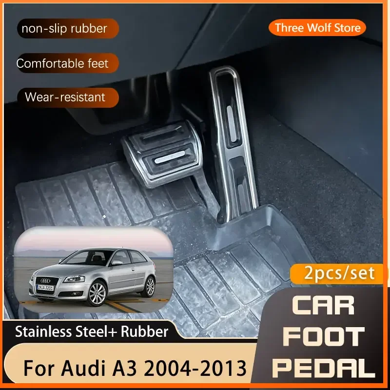 

2x Car Pedals Pads Cover For Audi A3 8P 2004~2013 Stainless Steel Non-slip No Drilling Gas Accelerator Brake Pedal Cover Parts