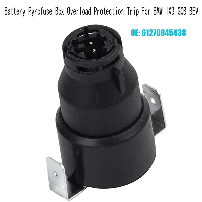 

Battery Pyrofuse Box Overload Protection Trip For BMW IX3 G08 BEV Battery Fuse Sensor 61279845438