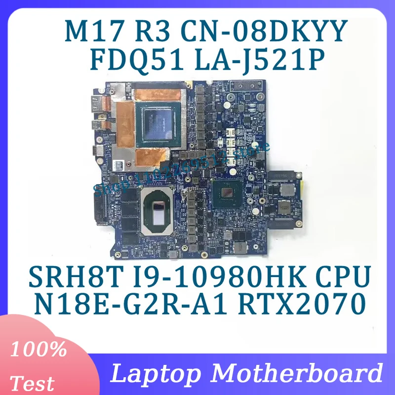 CN-08DKYY 08DKYY 8DKYY LA-J521P For Dell M17 R3 Laptop Motherboard With SRH8T I9-10980HK CPU N18E-G2R-A1 RTX2070 100%Tested Good