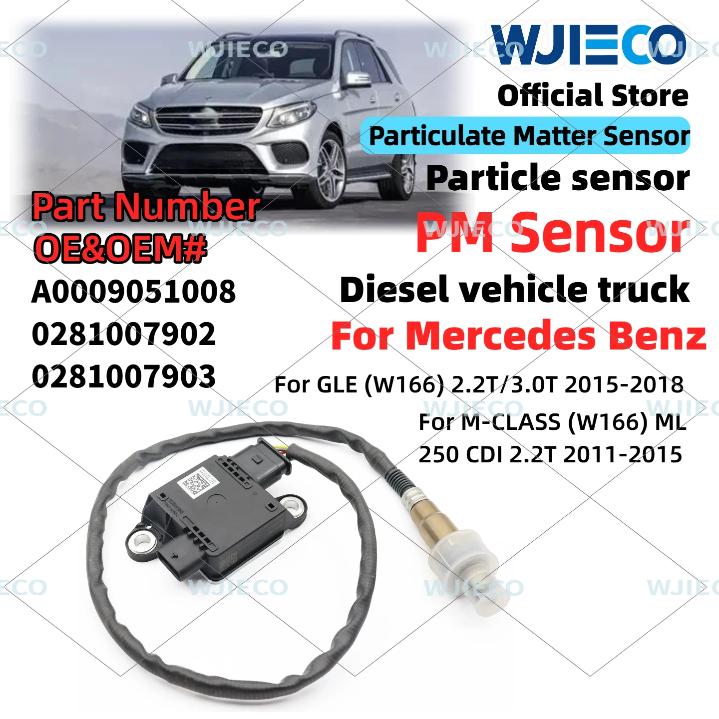 

A0009051008 WJIECO Particulate Sensor For Mercedes Benz M-CLASS GLE (W166) 2.2T/3.0T PM Sensor automotive 0281007902 0281007903