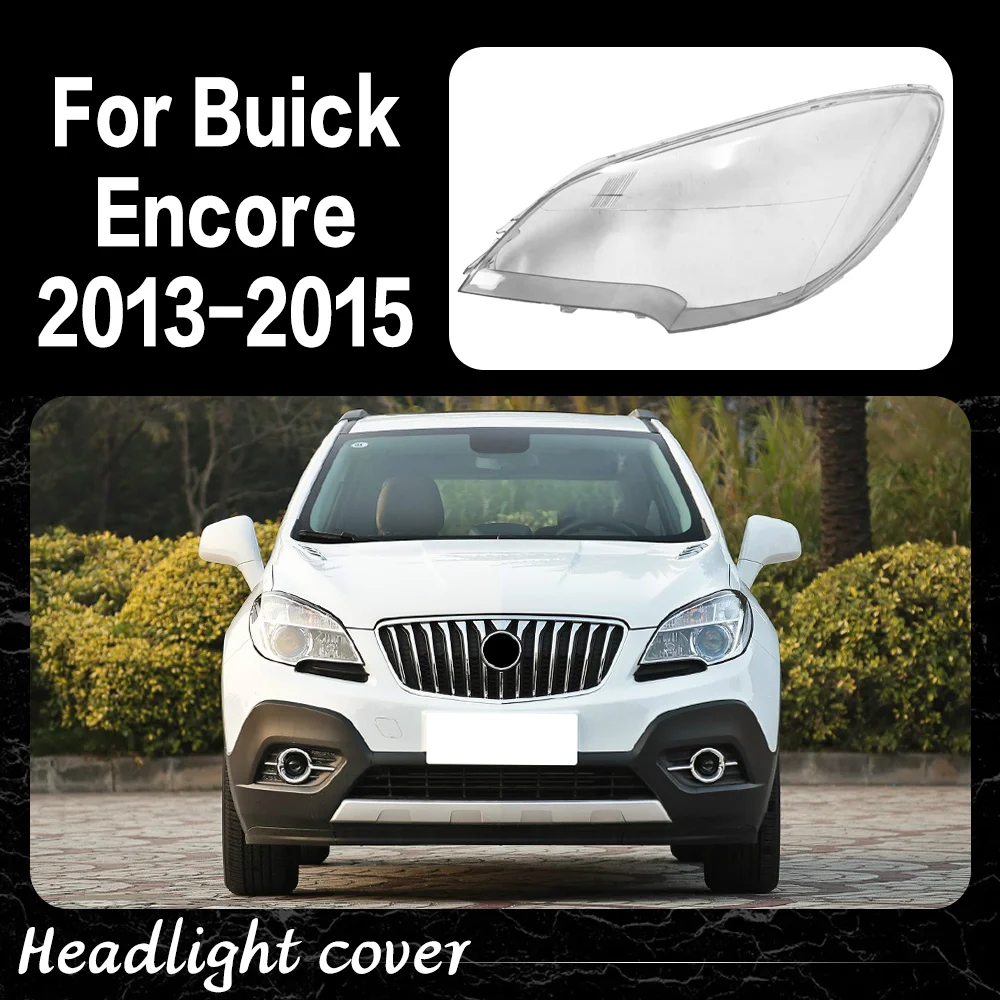 

For Buick Encore 2013 2014 2015 Transparent Headlamp Cover Headlight Mask Lampshade Lamp Shell Plexiglass Replace Original Lens