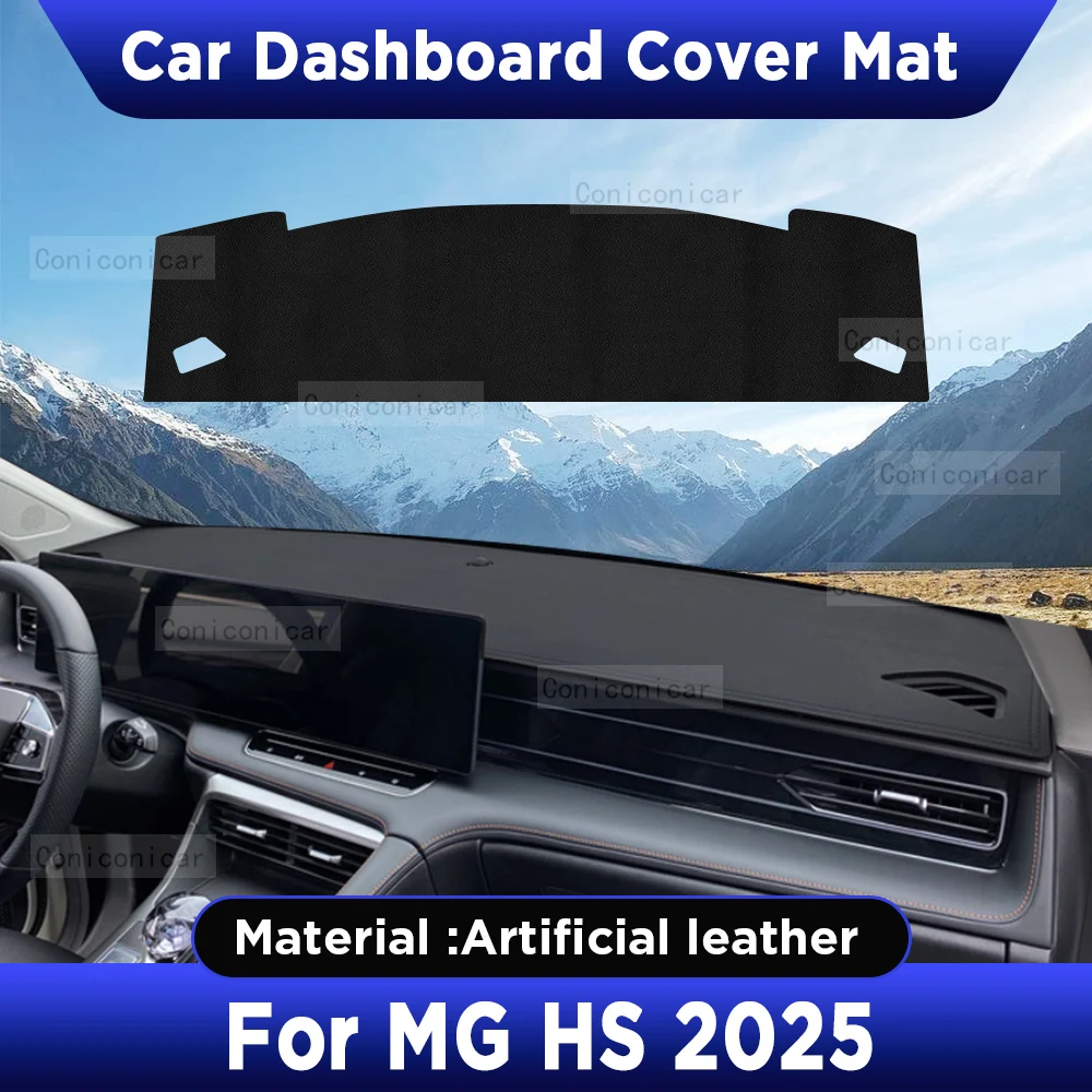 

For MG HS 2025 Car Dashboard Cover Mat Dash Board Sun Shade Pad Anti-UV Artificial Leather sun-proof Accessories